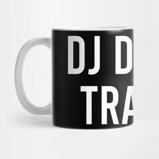 DJ DADDY TRANCE Mug